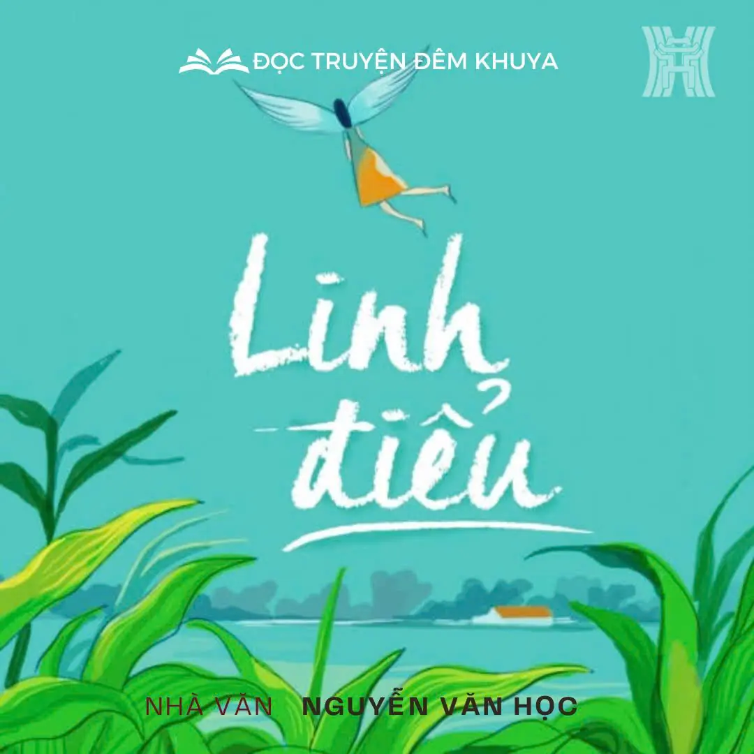 Tiểu thuyết 'Linh điểu' (phần 2) - Nguyễn Văn Học